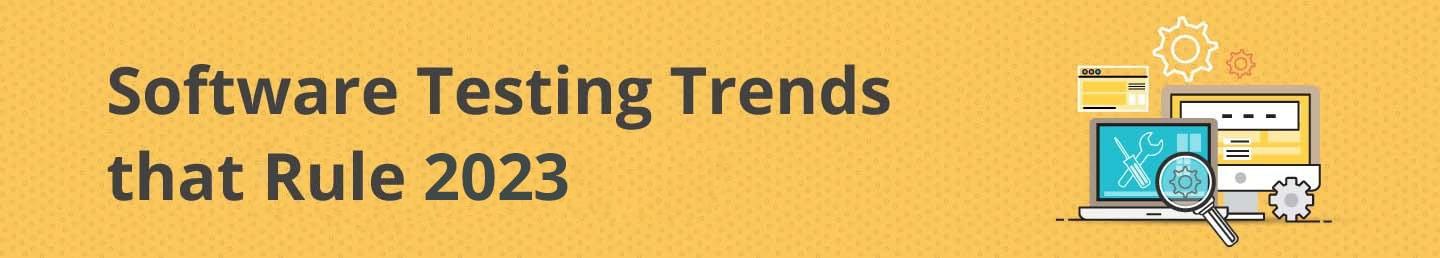 software testing trends 2023 cv